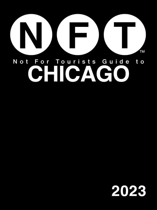 Title details for Not For Tourists Guide to Chicago 2023 by Not For Tourists - Wait list